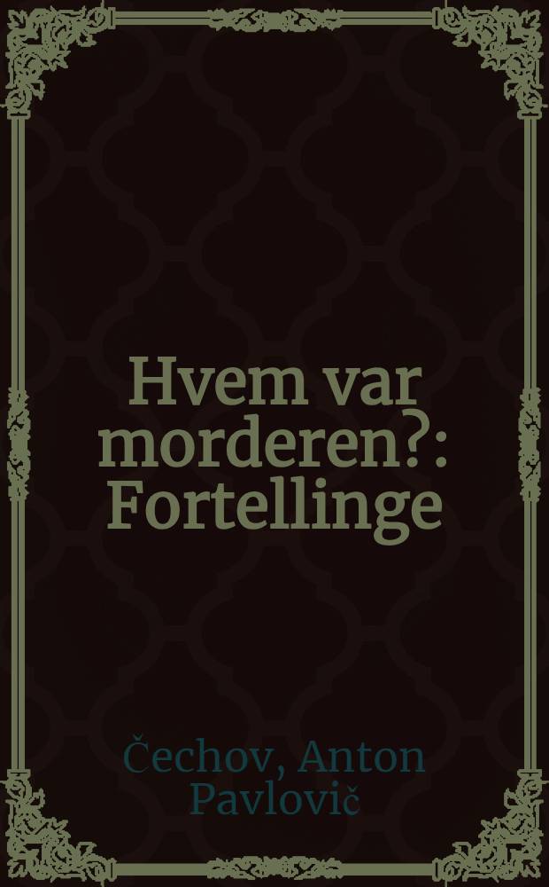 Hvem var morderen? : Fortellinge