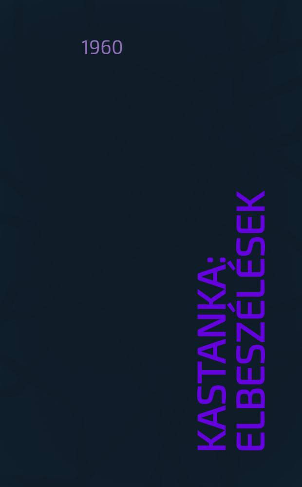 Kastanka : Elbeszélések