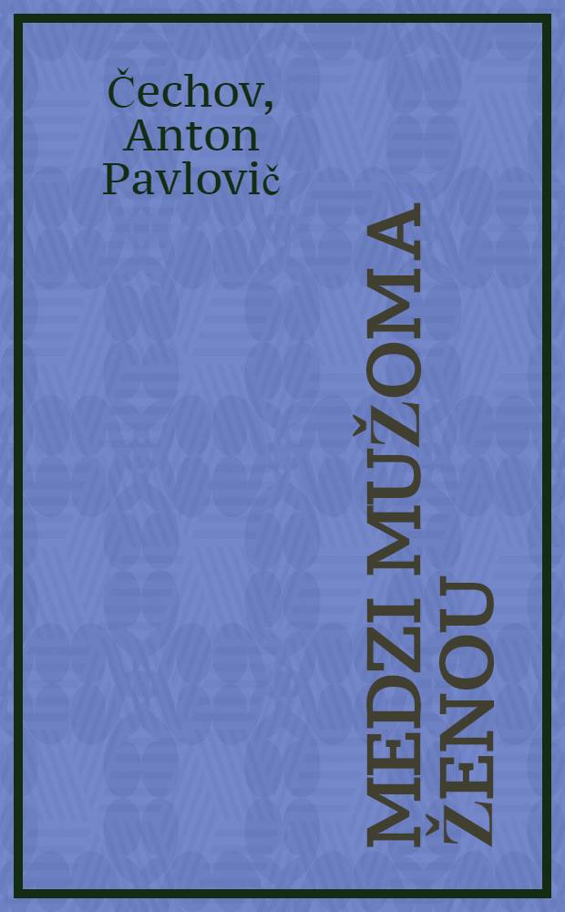 Medzi mužom a ženou : Poviedky