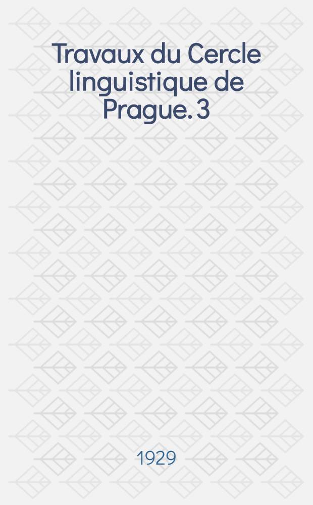 Travaux du Cercle linguistique de Prague. 3 : On the syntax of the English verb from Caxton to Dryden