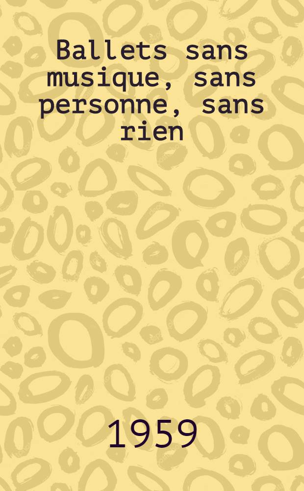 Ballets sans musique, sans personne, sans rien