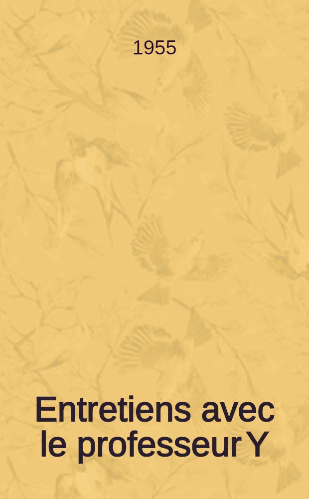 Entretiens avec le professeur Y : Roman