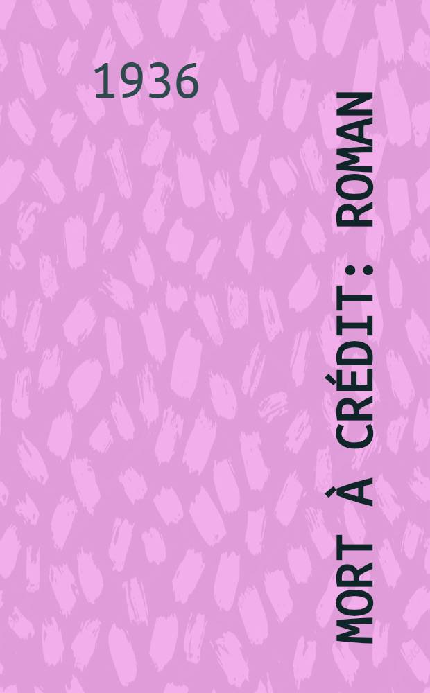 Mort à crédit : Roman