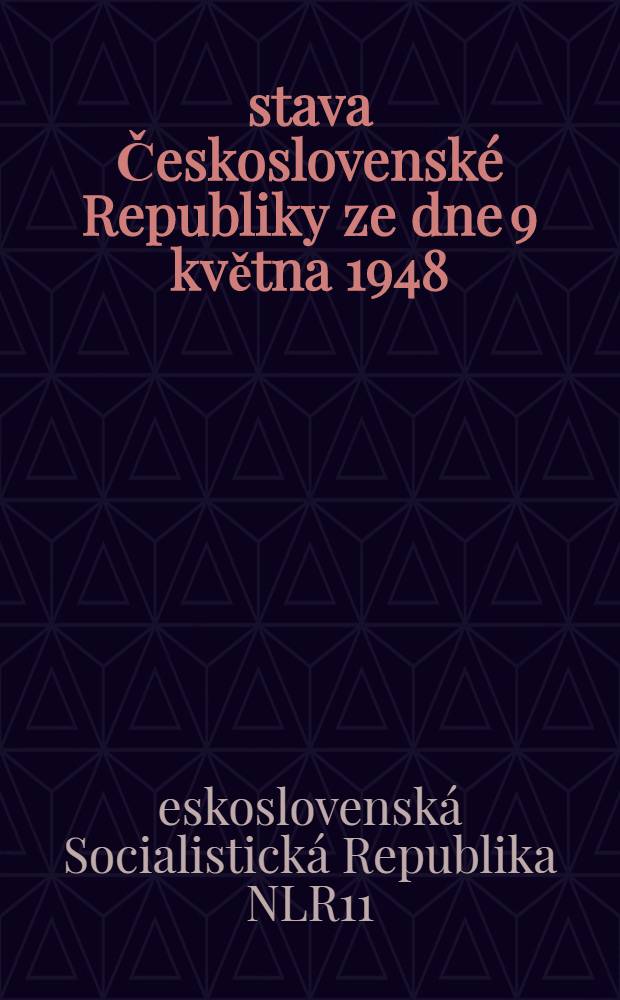 Ústava Československé Republiky ze dne 9 května 1948 : Pomocná kniha pro školy 2. a 3 stupně