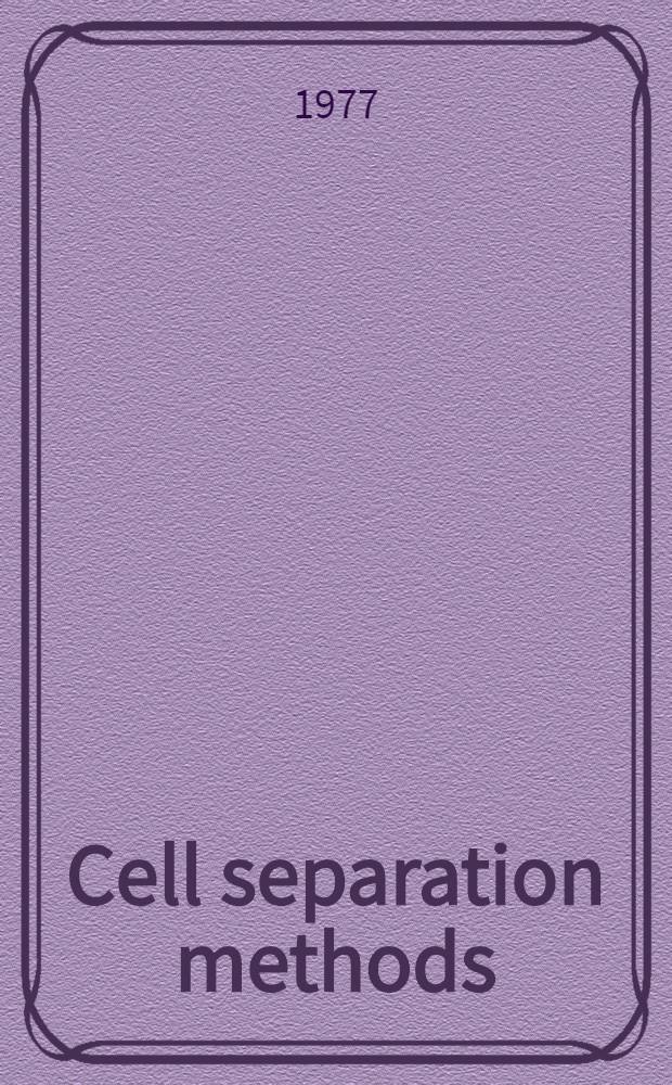 Cell separation methods