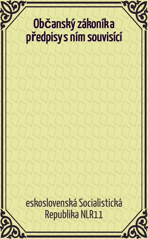 Občanský zákoník a předpisy s ním souvisící