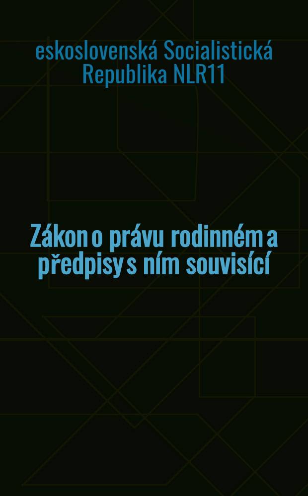 Zákon o právu rodinném a předpisy s ním souvisící