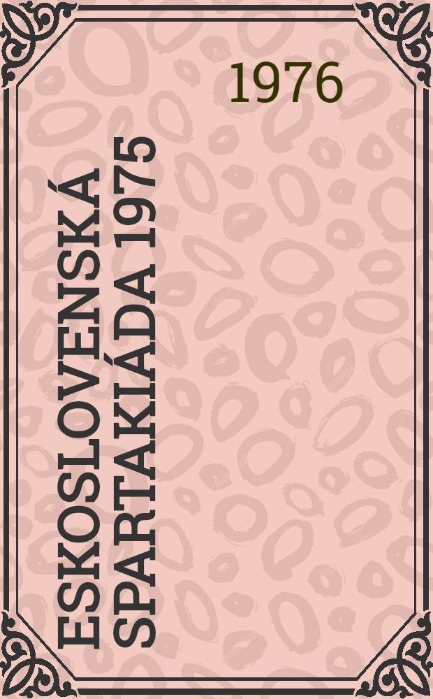 Československá spartakiáda 1975 : Album