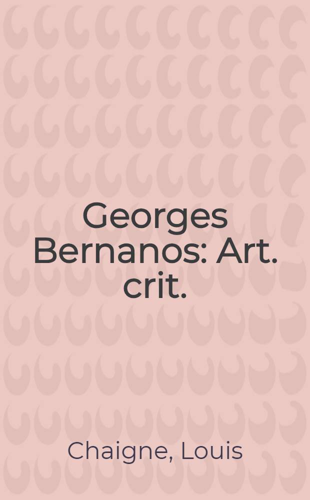 Georges Bernanos : Art. crit.
