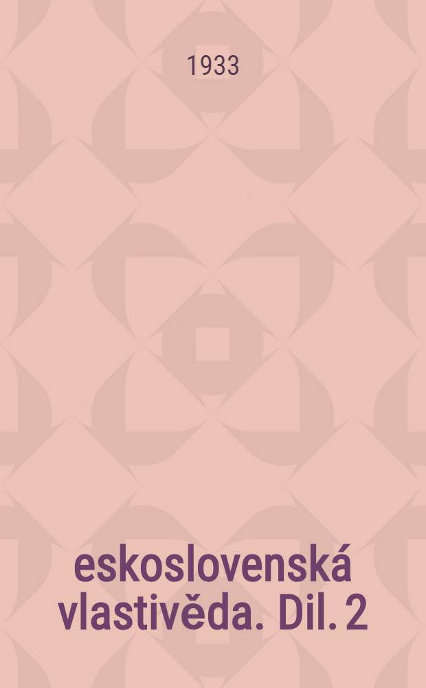 Československá vlastivěda. Dil. 2 : Člověk