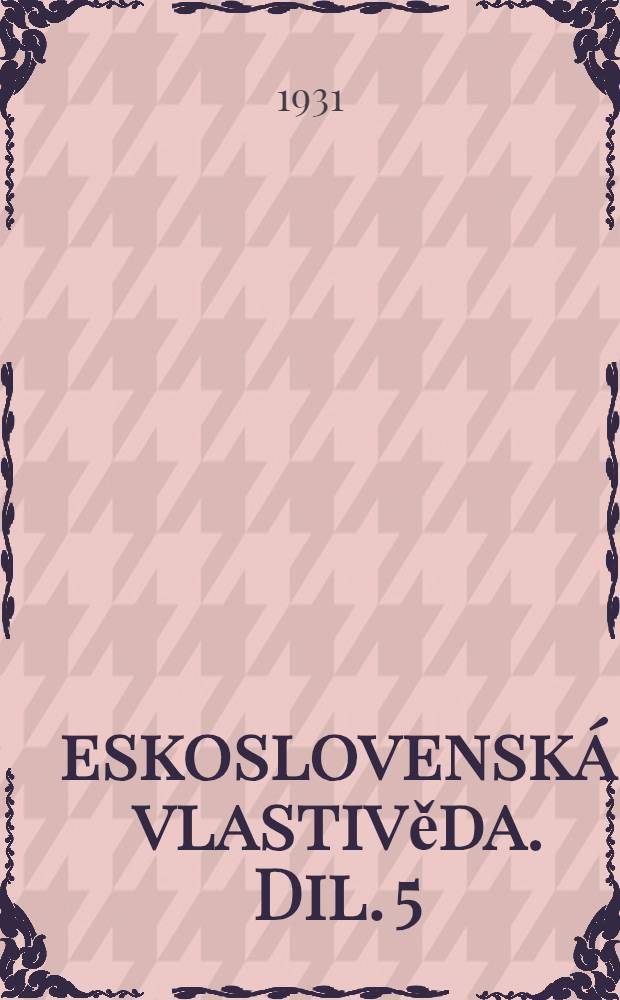 Československá vlastivěda. Dil. 5 : Stát
