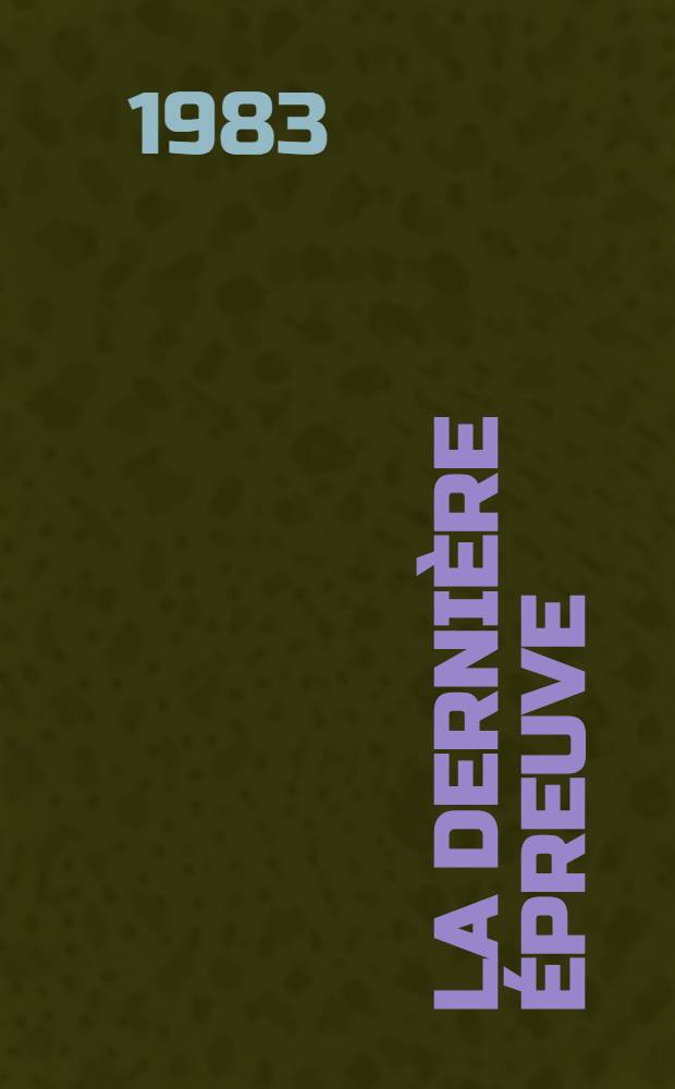 La dernière épreuve : Roman