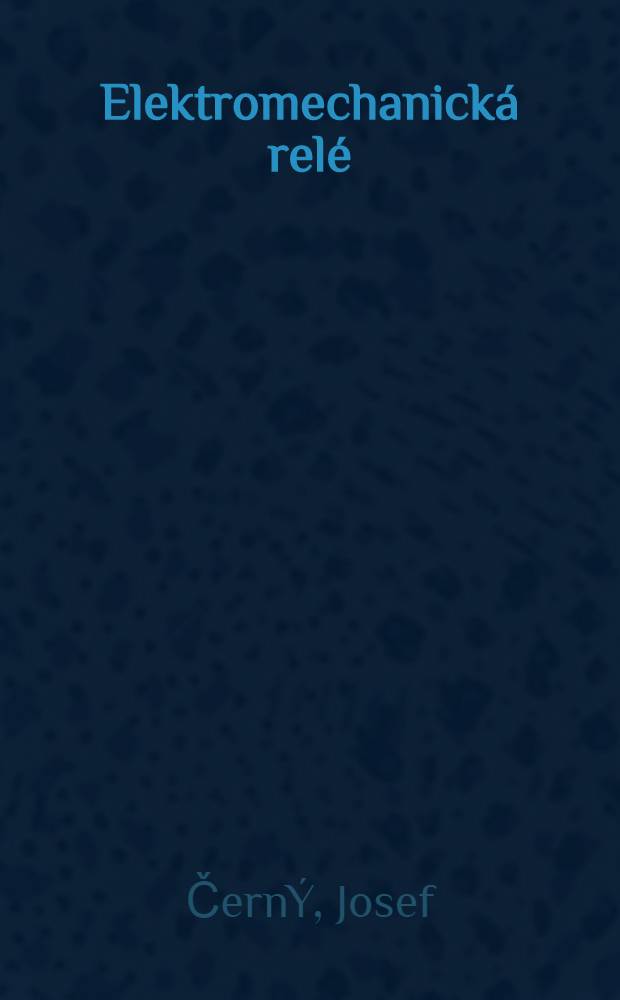Elektromechanick&aacute; rel&eacute;