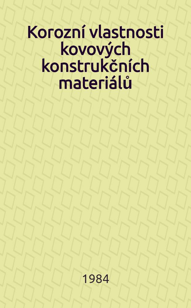 Korozní vlastnosti kovových konstrukčních materiálů
