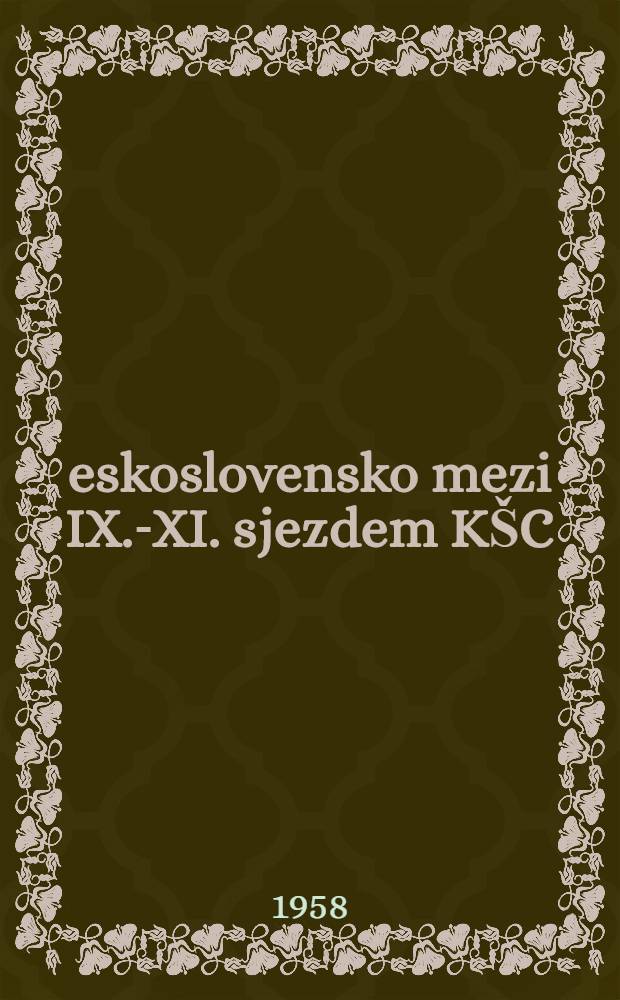 Československo mezi IX.-XI. sjezdem K&Scaron;C