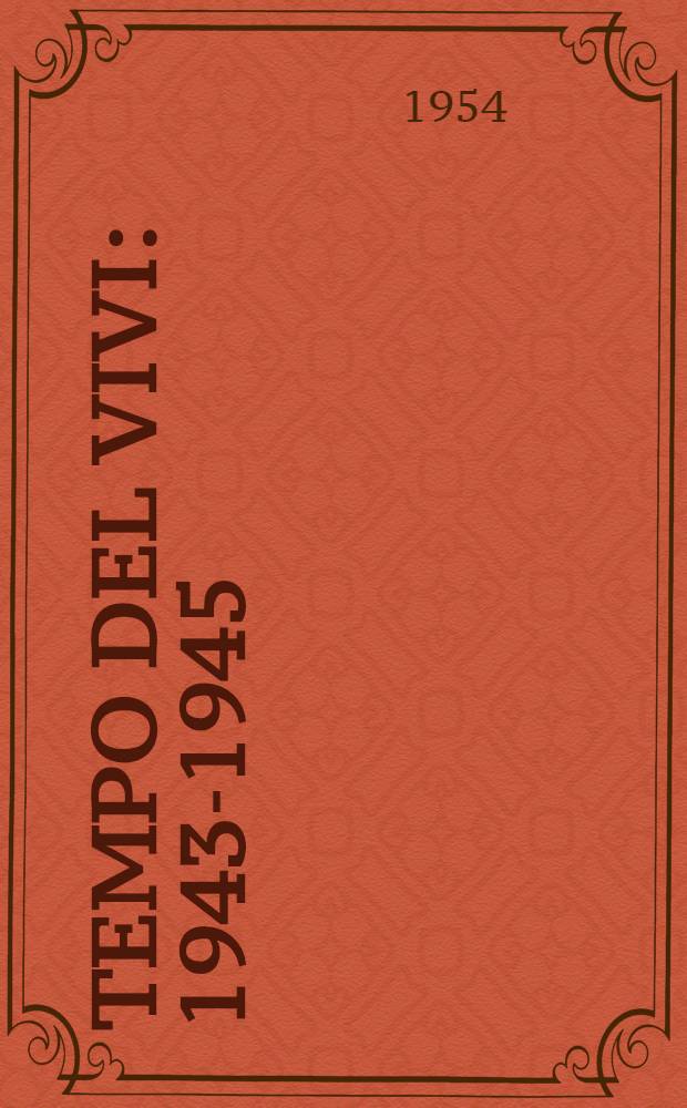 Tempo del vivi : 1943-1945