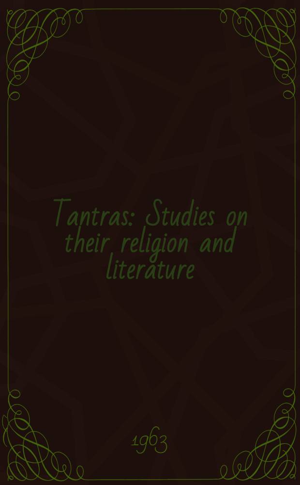 Tantras : Studies on their religion and literature