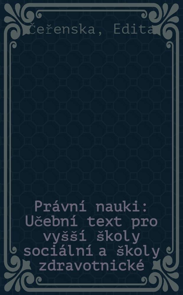 Právní nauki : Učební text pro vyšší školy sociální a školy zdravotnické