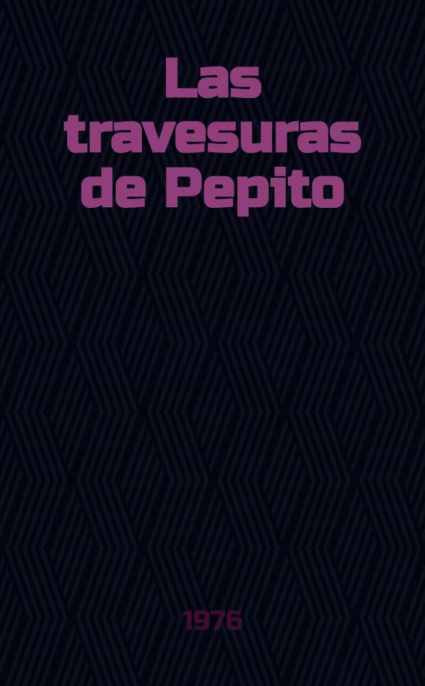 Las travesuras de Pepito