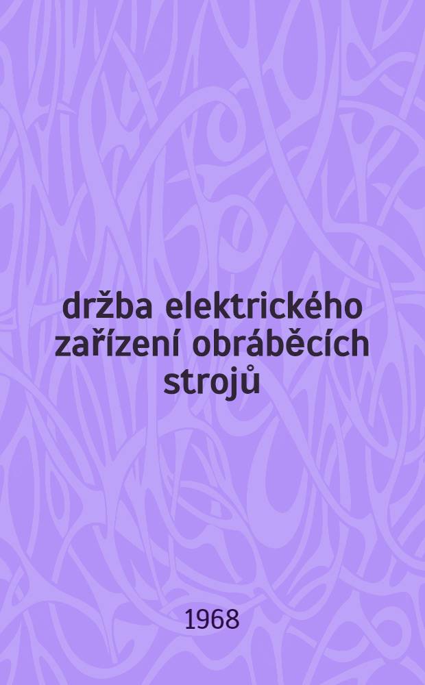 Údržba elektrického zařízení obráběcích strojů