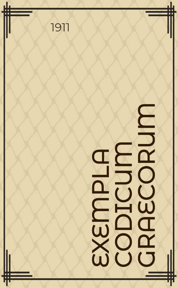 Exempla codicum graecorum : Litteris minusculis scriptorum annorumque notis instructorum. Vol. 1 : Codices mosquenses