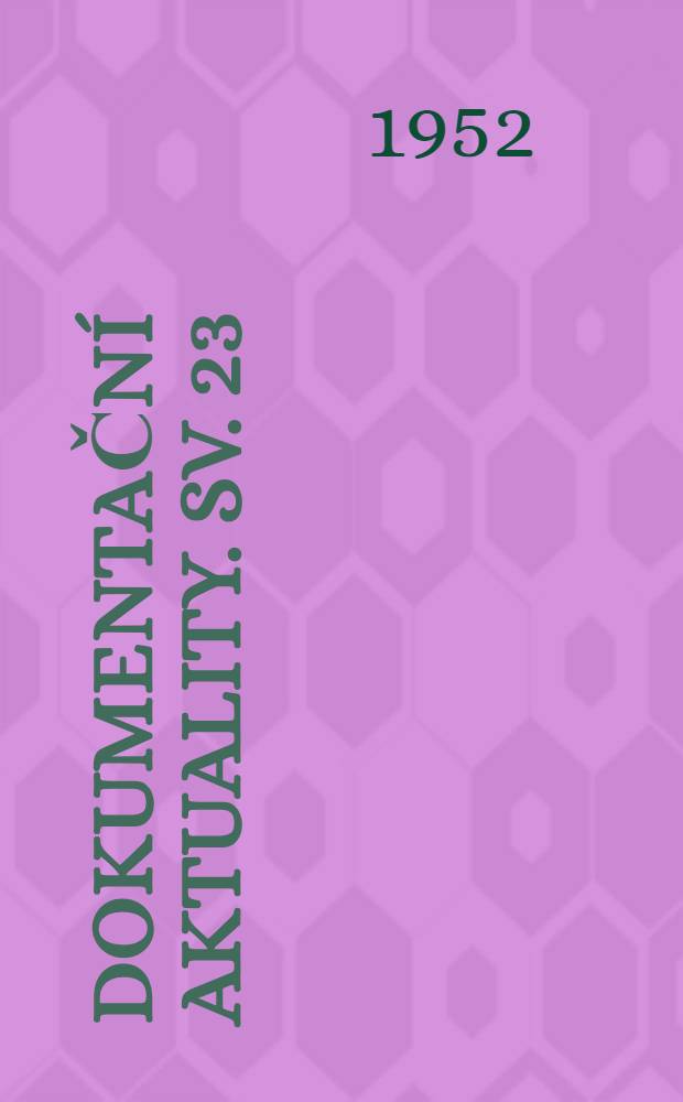 Dokumentačn&iacute; aktuality. Sv. 23 : Směrnice pro spr&aacute;vu odborn&yacute;ch z&aacute;vodn&iacute;ch knihoven. (OZK)