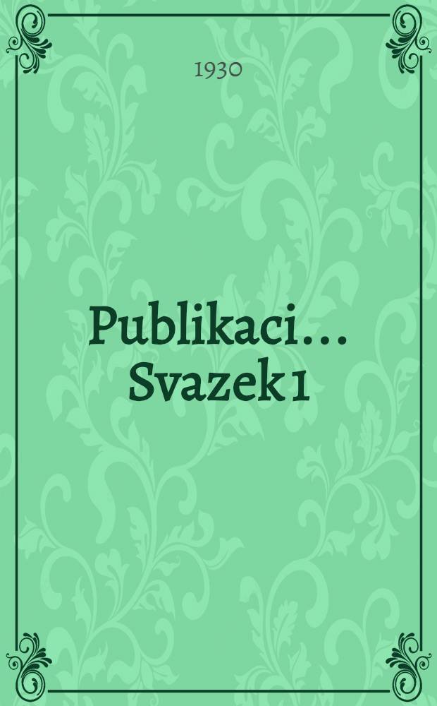 Publikaci ... Svazek 1 : Československa větev v Jugoslavii
