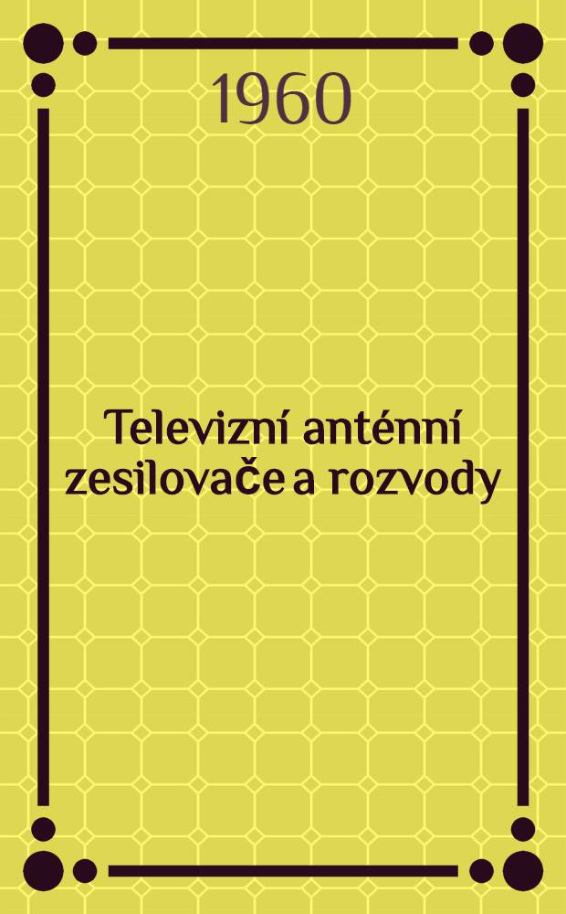 Televizní anténní zesilovače a rozvody : Společné antény