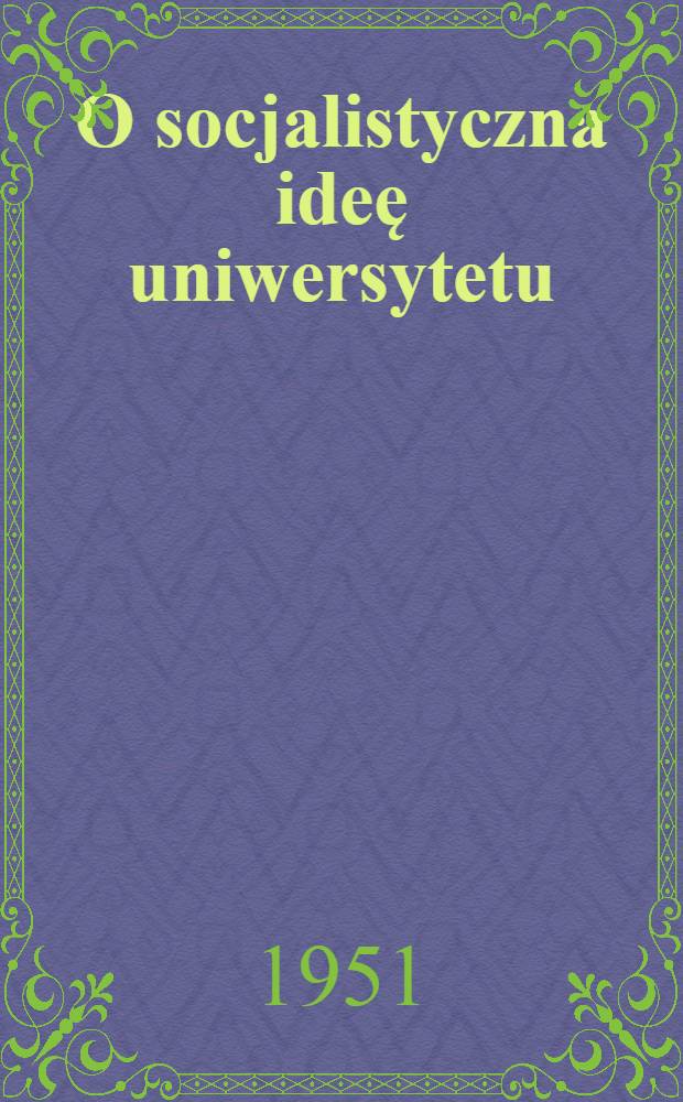 O socjalistyczna ideę uniwersytetu