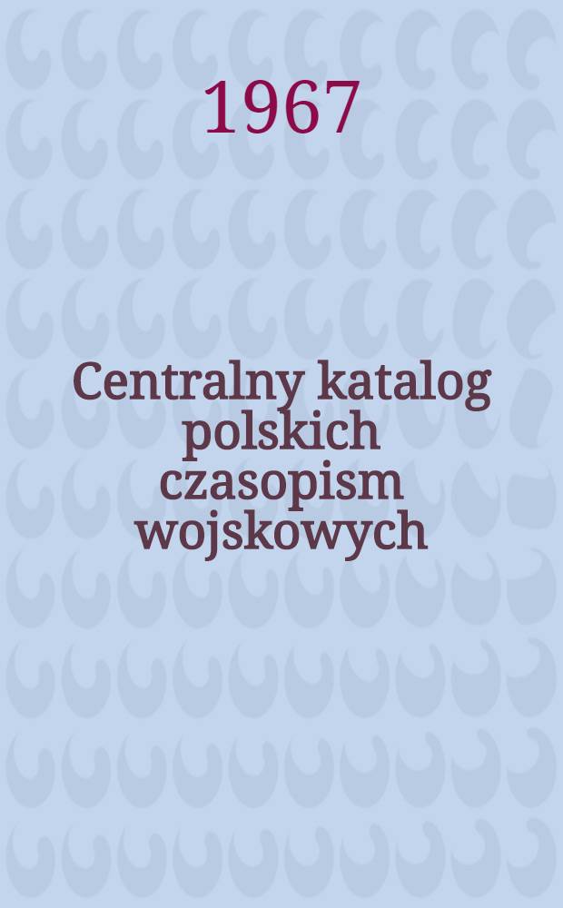 Centralny katalog polskich czasopism wojskowych