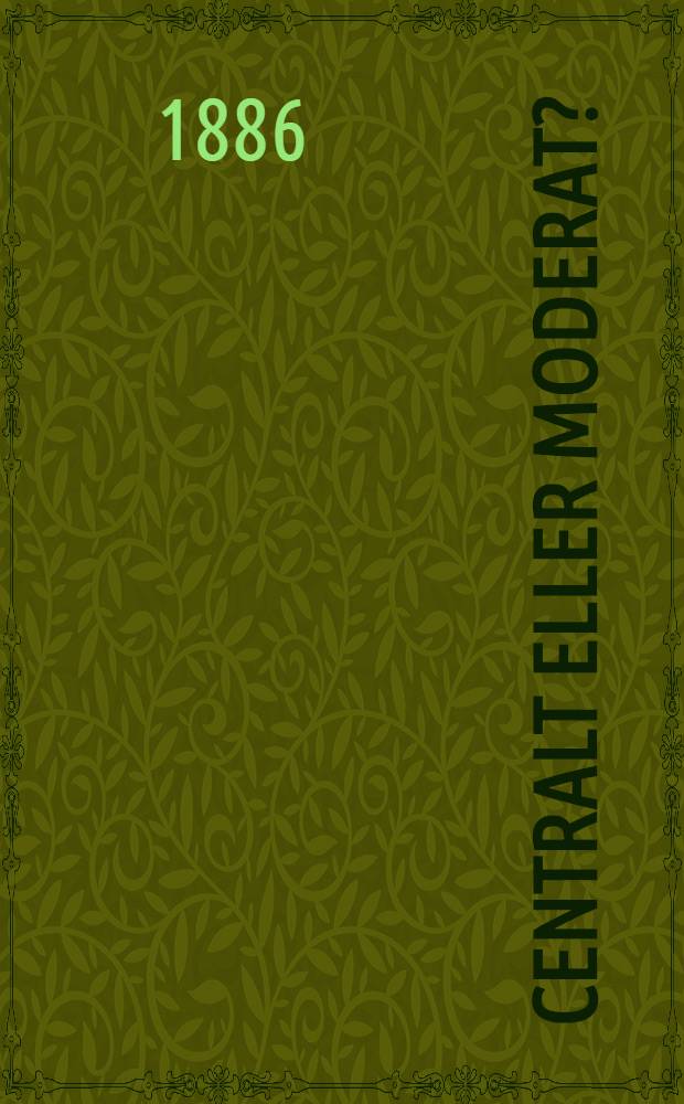 Centralt eller moderat? : Politisk flygskrift