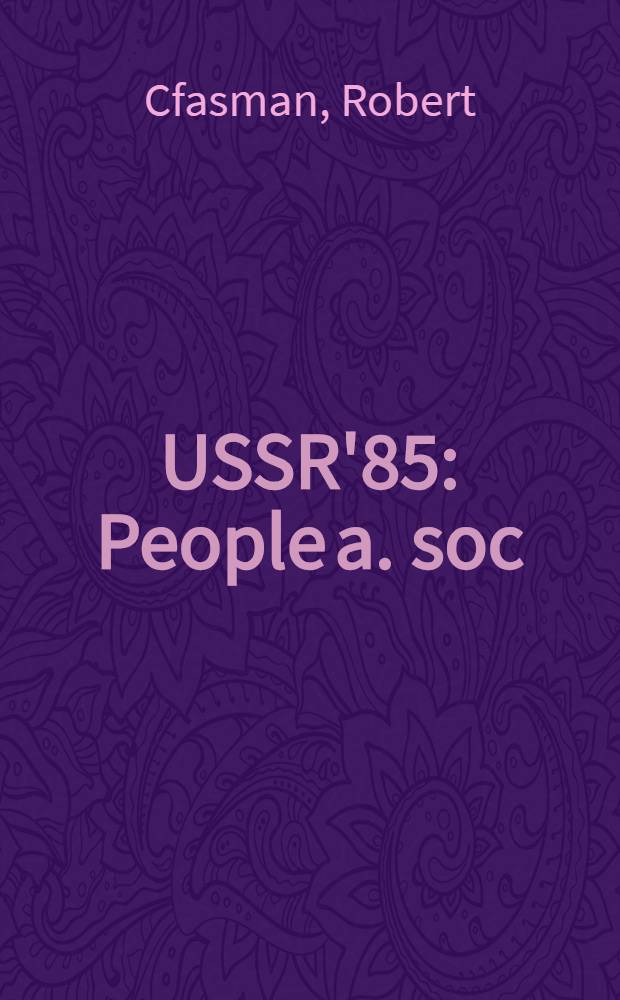 USSR'85 : People a. soc