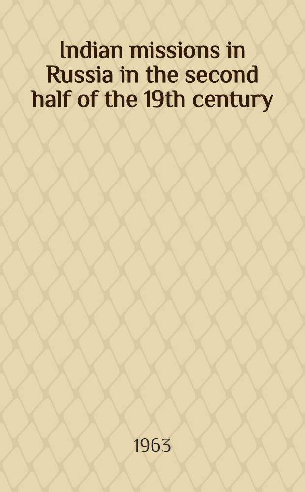 Indian missions in Russia in the second half of the 19th century