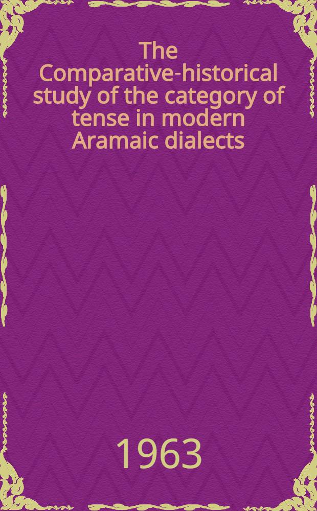 The Comparative-historical study of the category of tense in modern Aramaic dialects