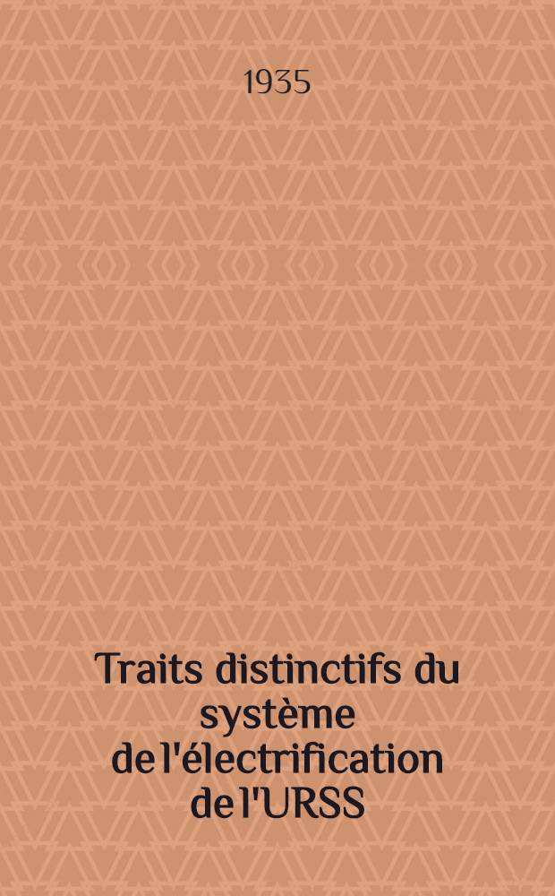 Traits distinctifs du système de l'électrification de l'URSS