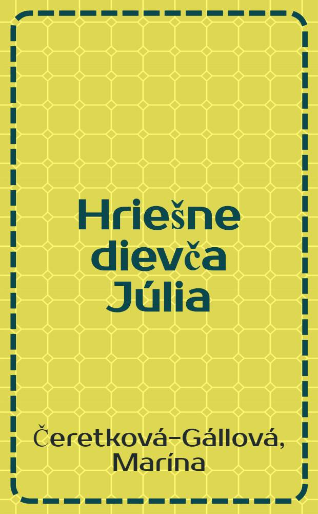 Hrie&scaron;ne dievča J&uacute;lia : Rom&aacute;n