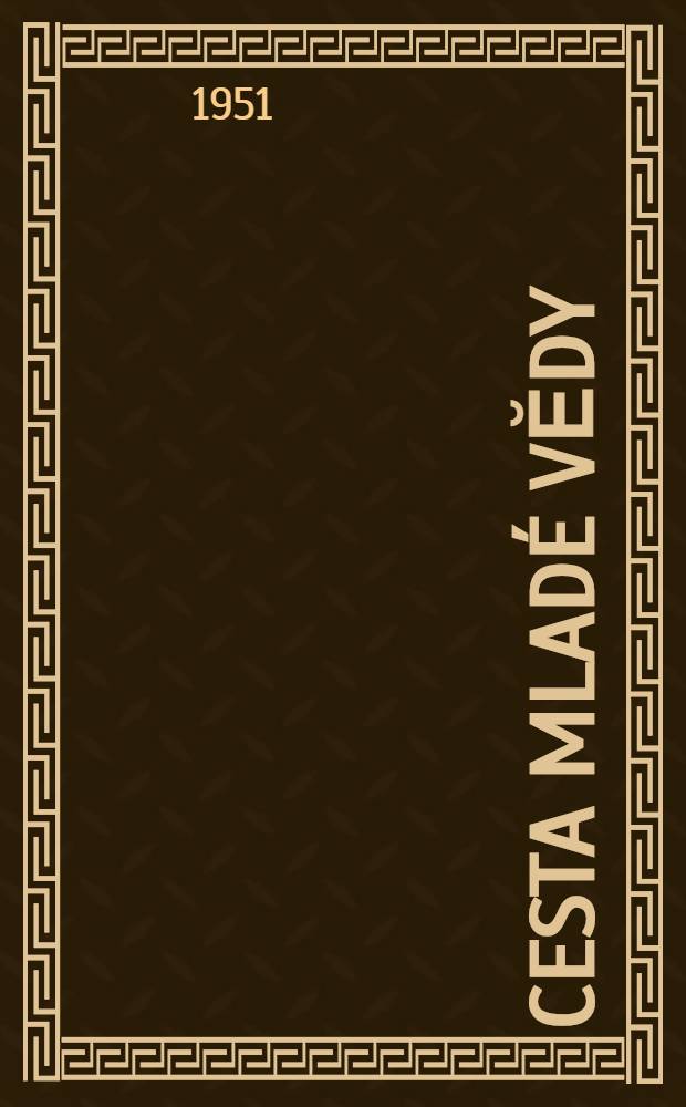 Cesta mladé vĕdy