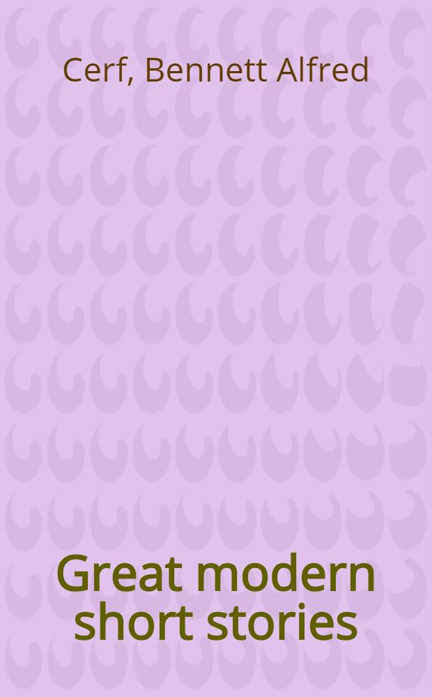 Great modern short stories : An anthology of twelve famous stories and novelettes