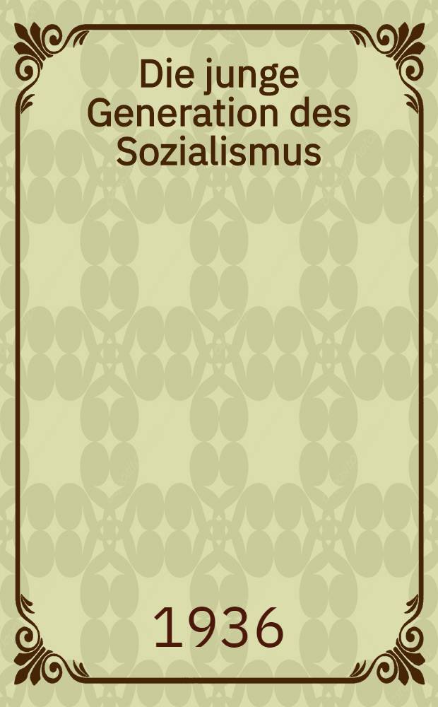 Die junge Generation des Sozialismus : Referate auf dem VI. Kongress der Kommunistischen Internationale