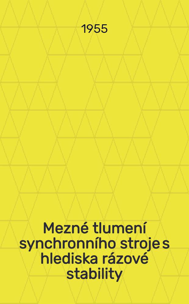 Mezné tlumení synchronního stroje s hlediska rázové stability
