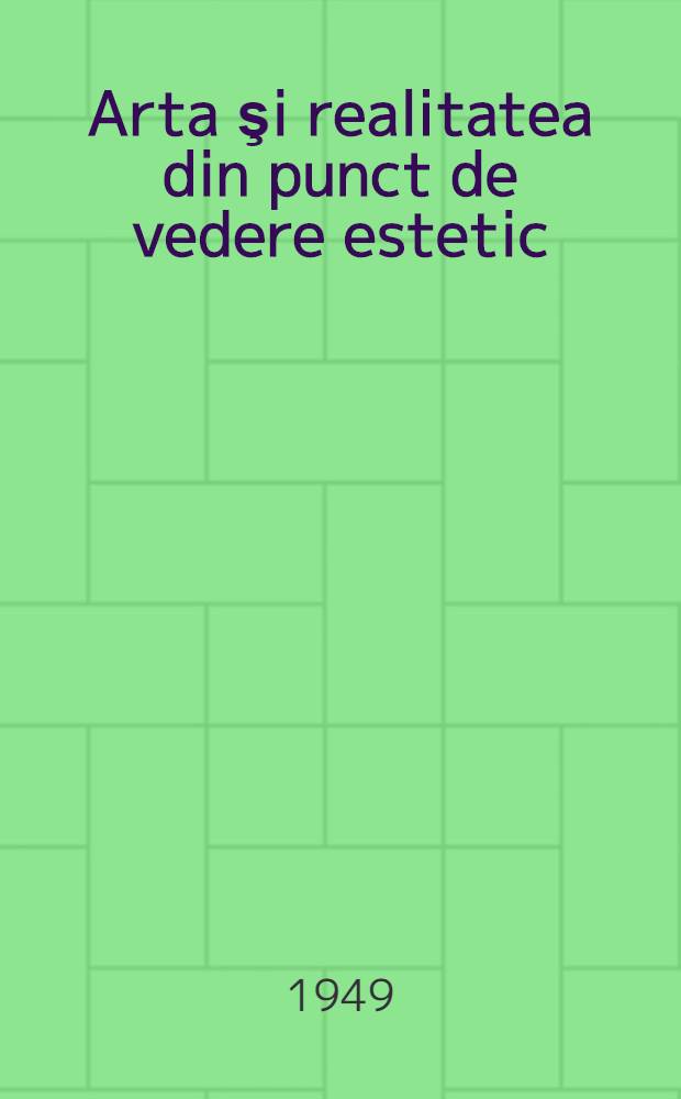 Arta şi realitatea din punct de vedere estetic