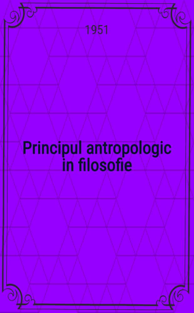Principul antropologic in filosofie