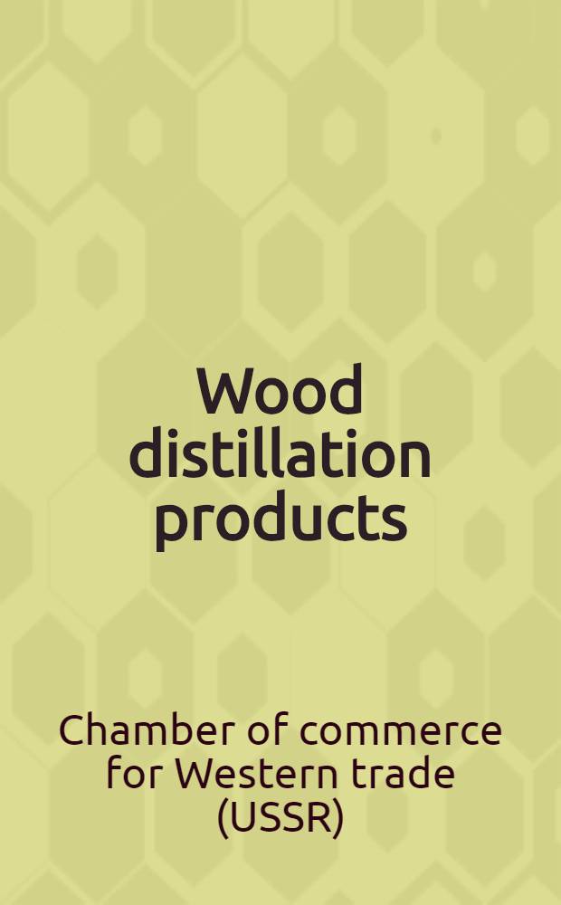... Wood distillation products