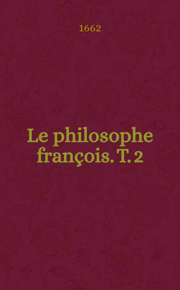 Le philosophe françois. T. 2