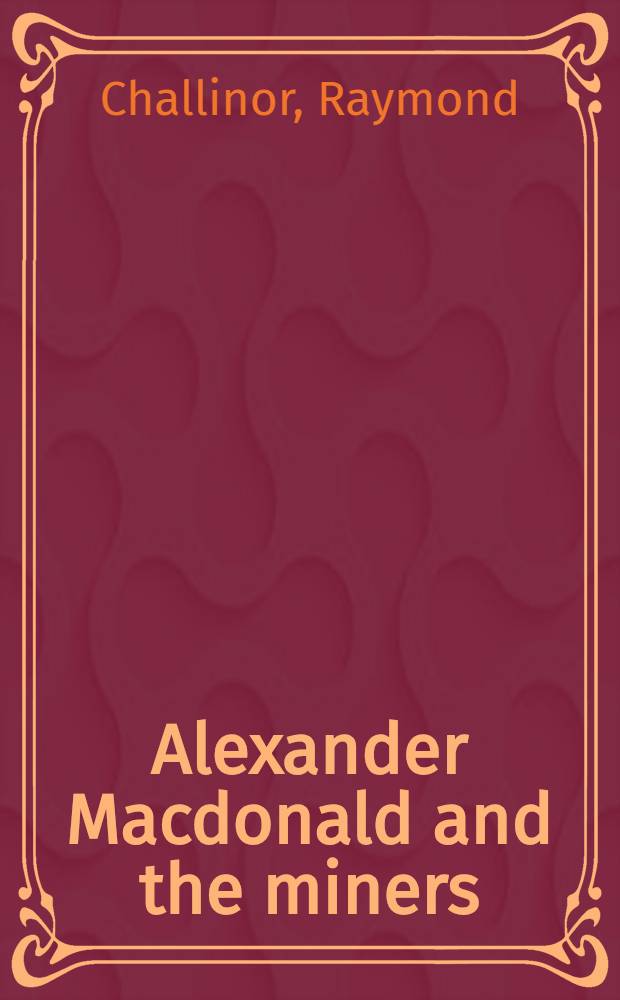 Alexander Macdonald and the miners