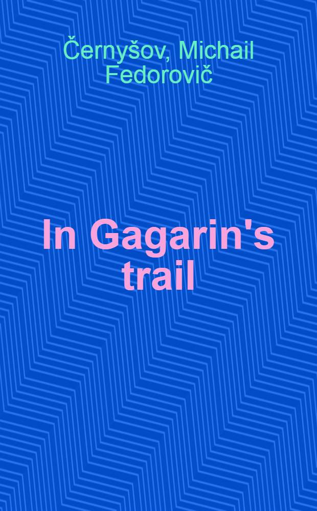 In Gagarin's trail