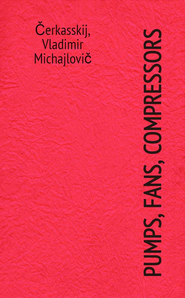 Pumps, fans, compressors