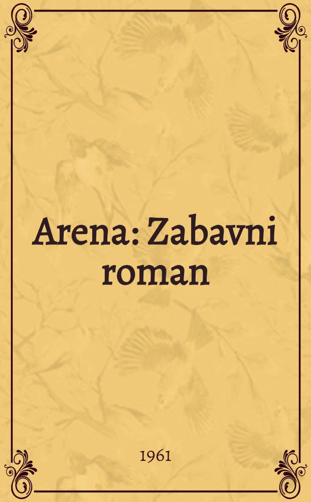 Arena : Zabavni roman