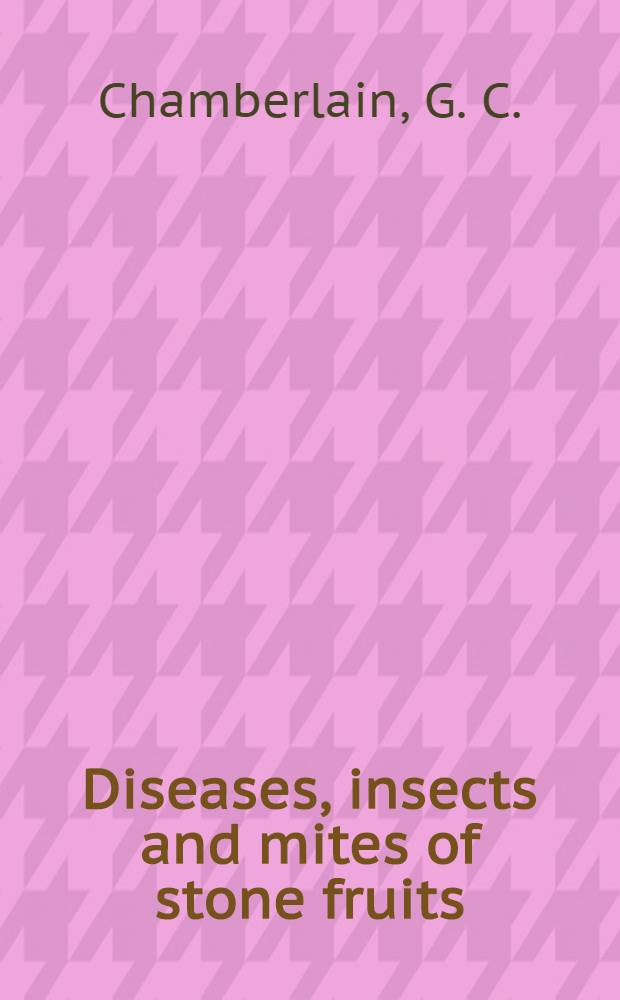 Diseases, insects and mites of stone fruits