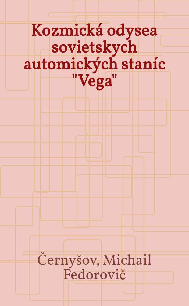 Kozmická odysea sovietskych automických staníc "Vega"